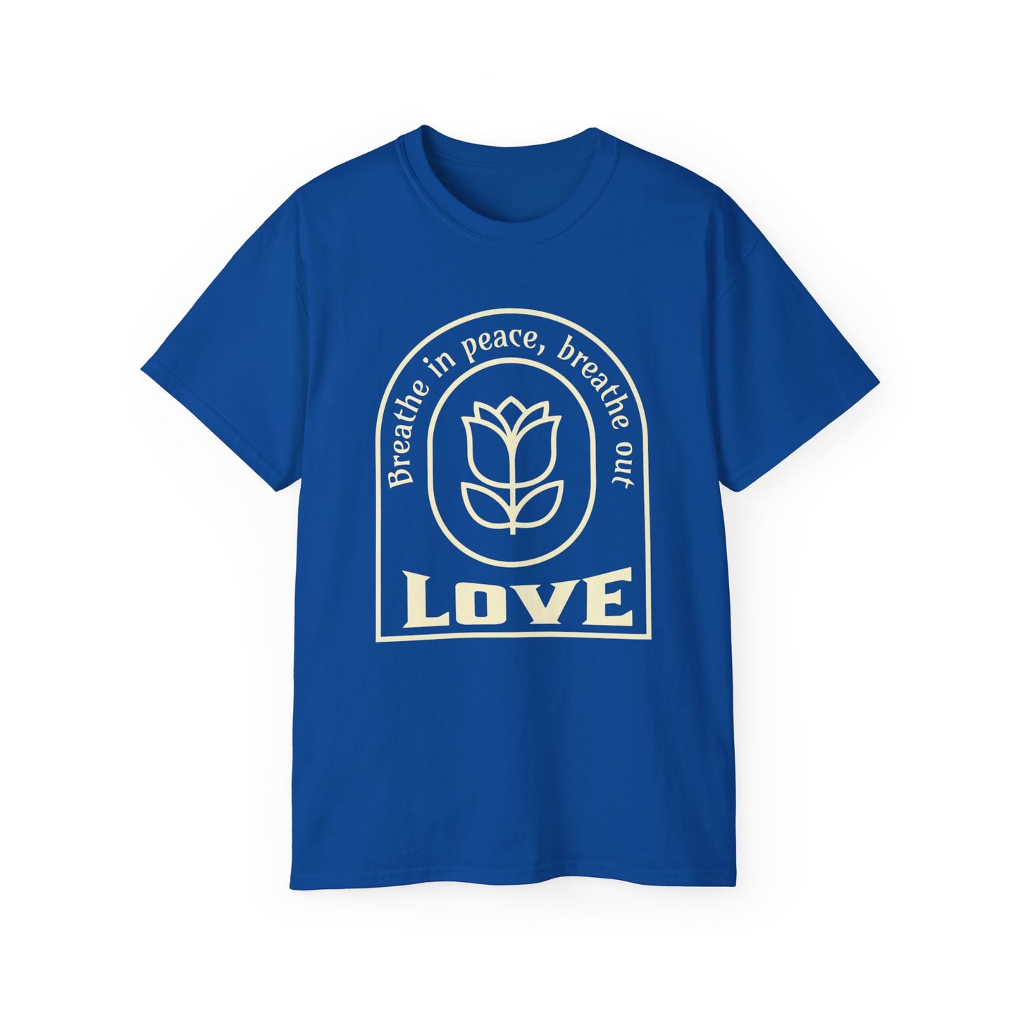 Breathe in Peace, Breathe out Love Unisex Ultra Cotton Tee Good Vibes T-Shirt