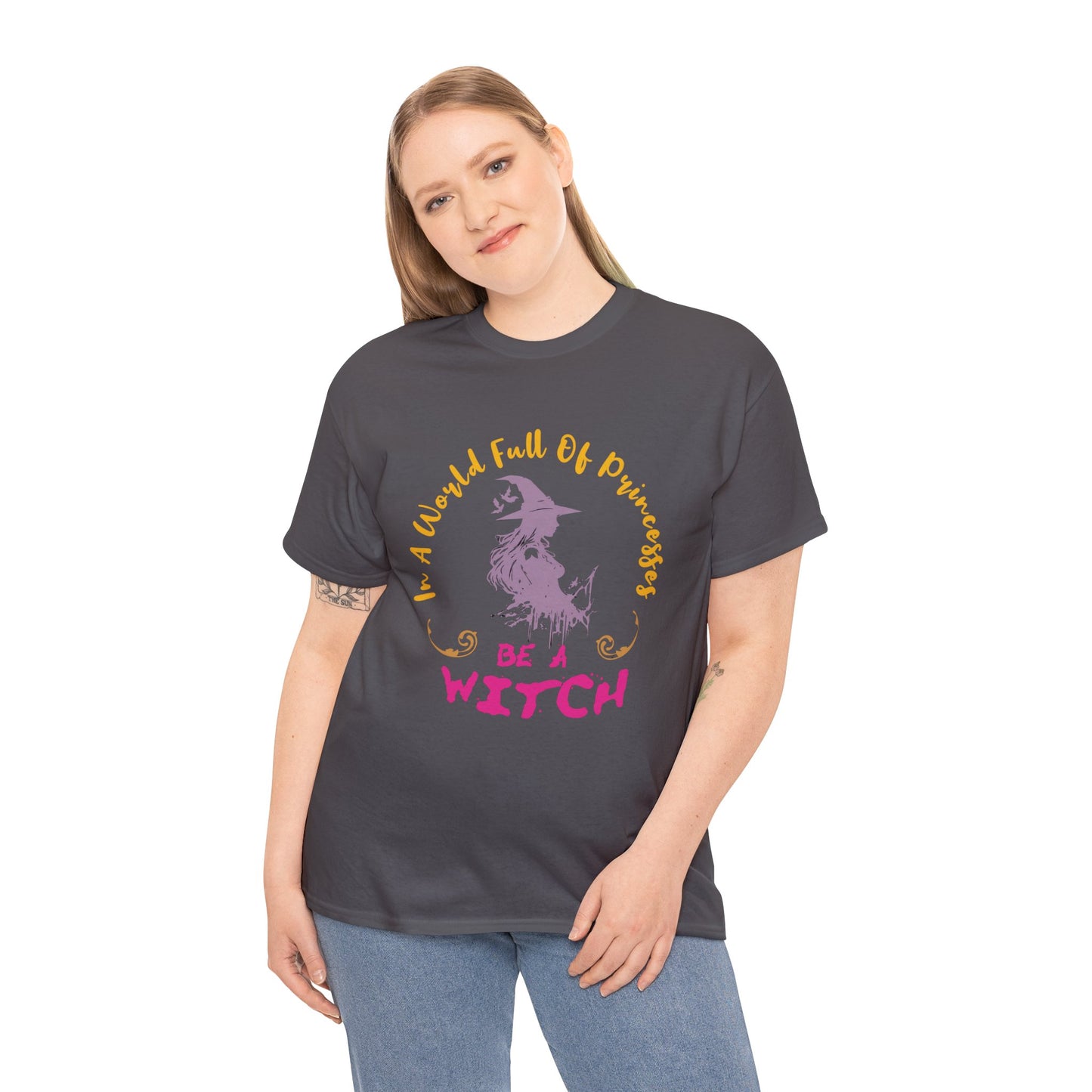 In A World Full Of Princesses, Be a Witch" Halloween Unisex Heavy Cotton Tee: Embrace Your Inner Sorceress!