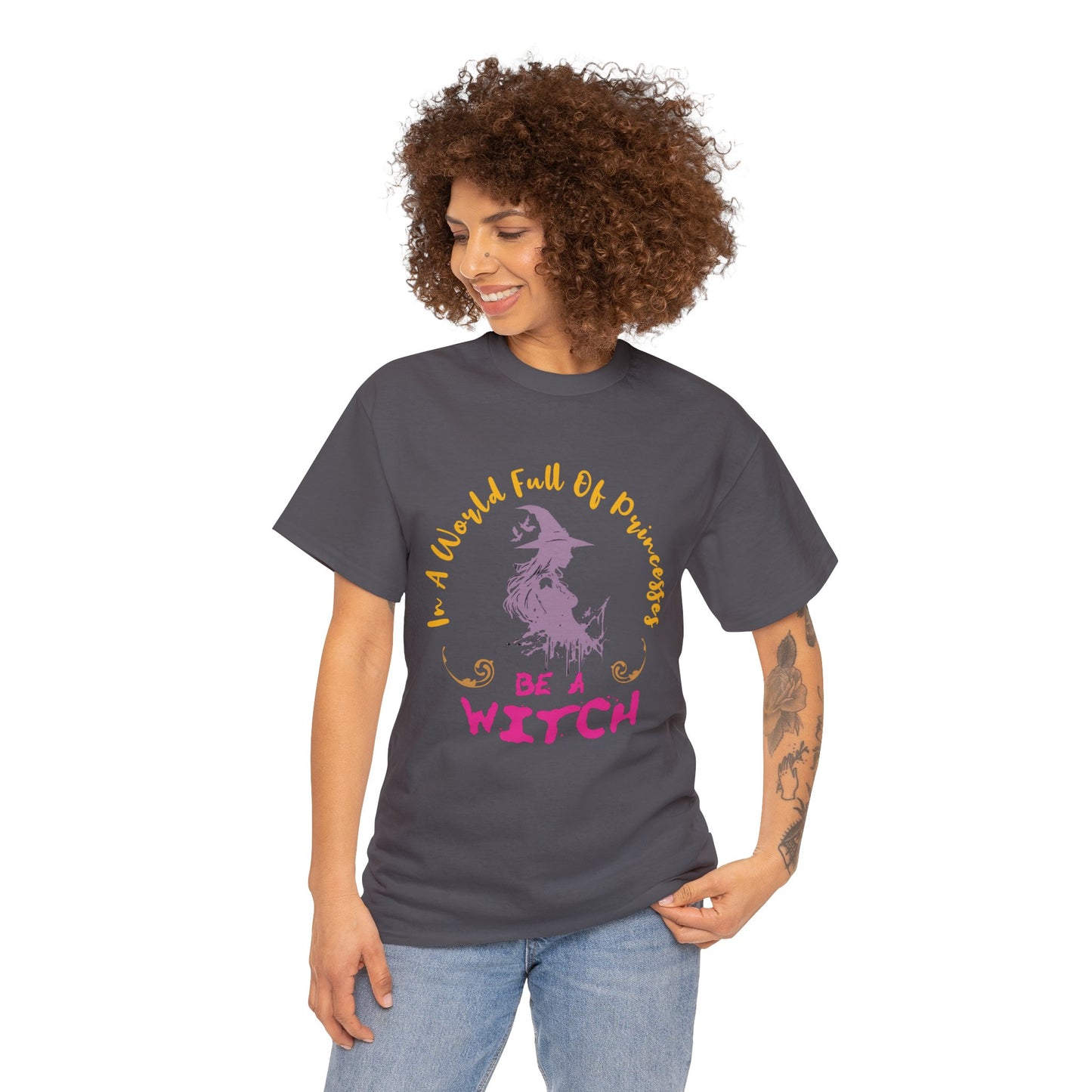 In A World Full Of Princesses, Be a Witch" Halloween Unisex Heavy Cotton Tee: Embrace Your Inner Sorceress!