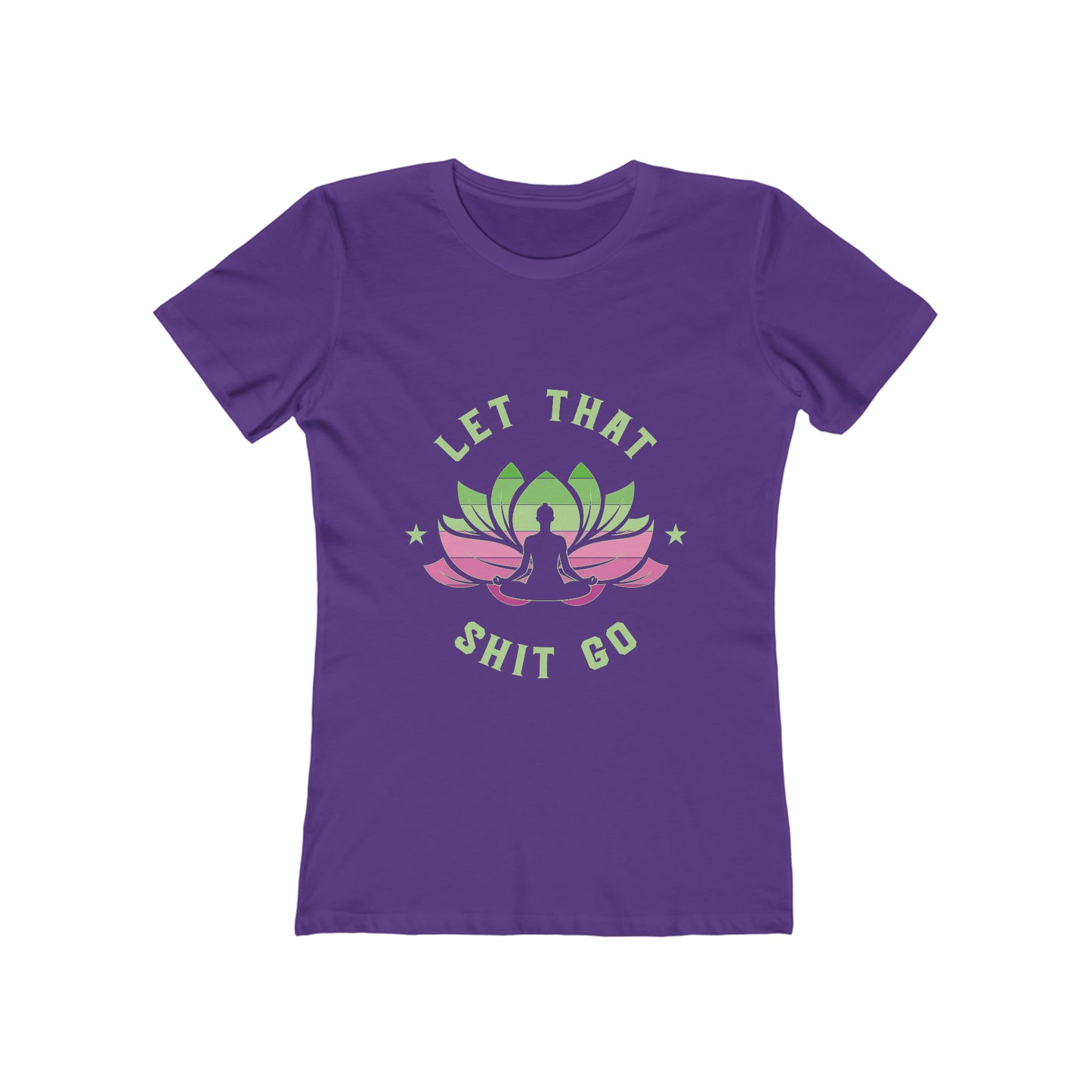 Women's The Boyfriend Tee Yoga Meditation Let That Shit Go