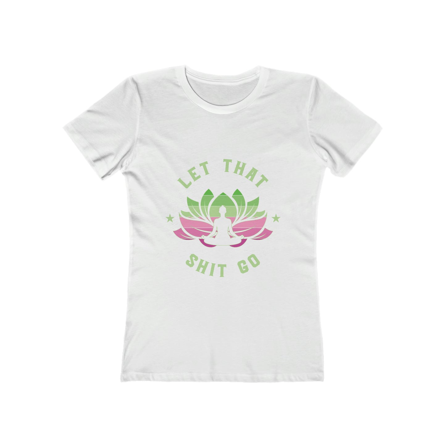 Women's The Boyfriend Tee Yoga Meditation Let That Shit Go