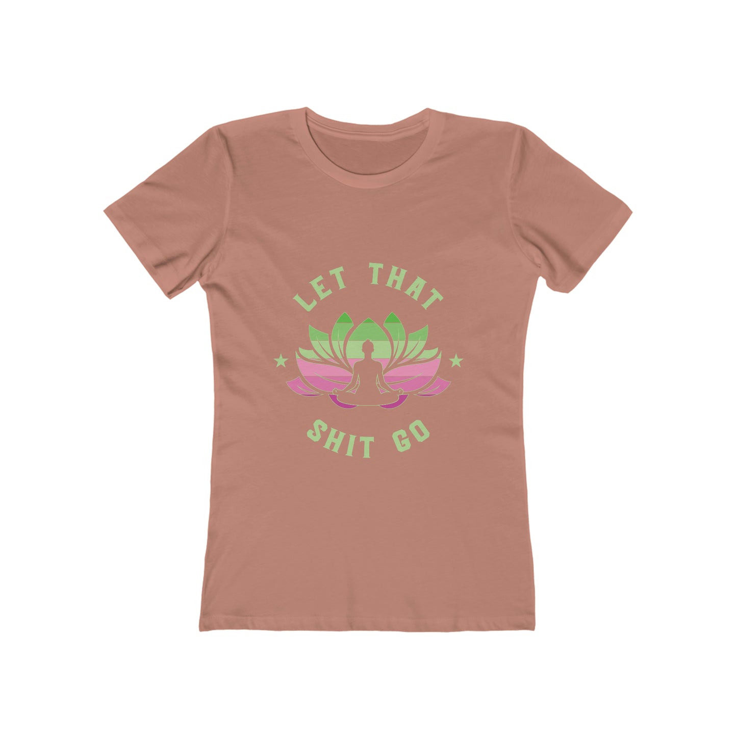 Women's The Boyfriend Tee Yoga Meditation Let That Shit Go