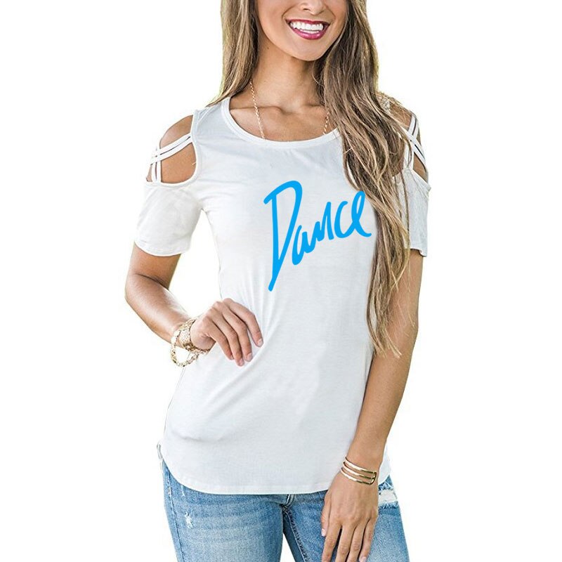 Women T-shirt 2020 New Fashion T Shirt Ladies Casual Letter Dance T-shirt Summer Casual Off Shoulder Hollow Femme Tops Tee